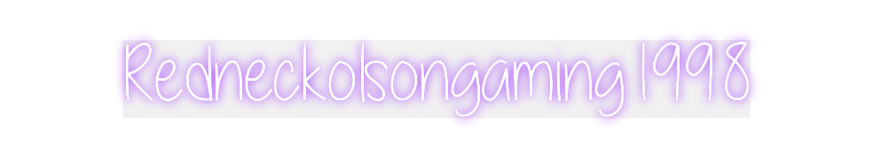 Custom Neon: Redneckolsong...
