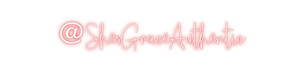 Custom Neon: @ShesGraceAut...