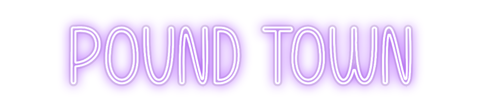 Custom Neon: Pound Town