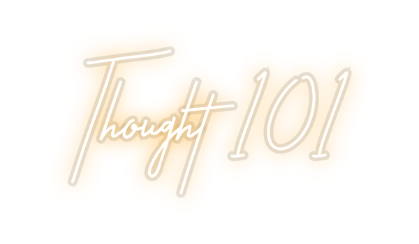 Custom Neon: Thought 101