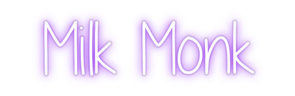Custom Neon: Milk Monk