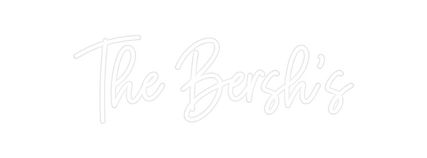 Custom Neon: The Bersh's