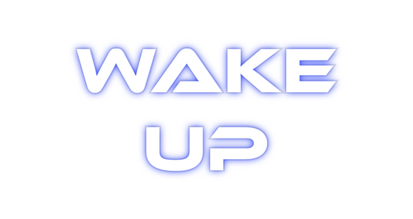 Custom Neon: Wake
Up