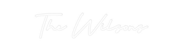 Custom Neon: The Wilsons