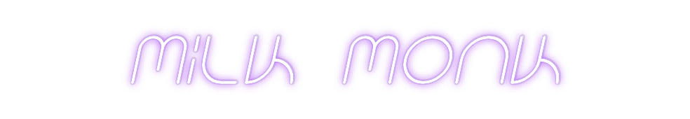 Custom Neon: Milk Monk