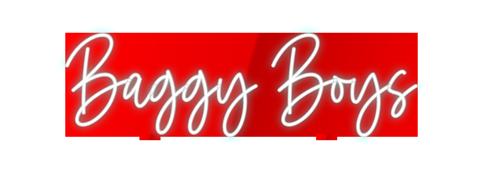 Custom Neon: Baggy Boys