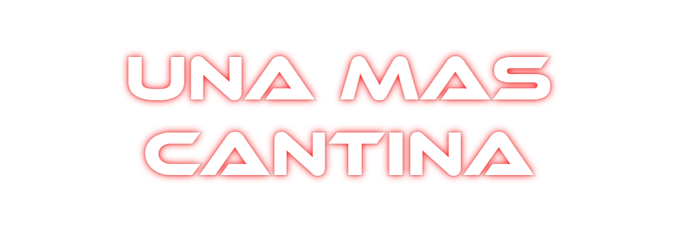 Custom Neon: UNA MAS
CANT...