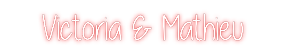 Custom Neon: Victoria & Ma...