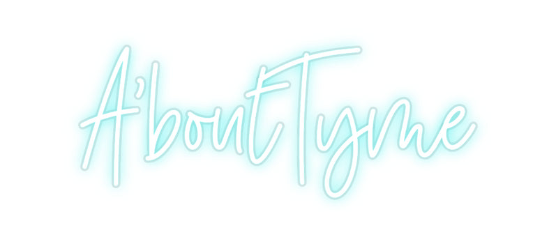 Custom Neon: A'boutTyme
