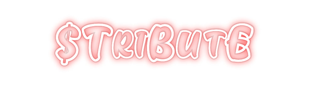 Custom Neon: $TriButE
