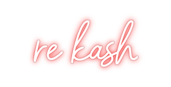 Custom Neon: re kash