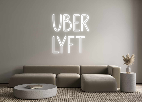 Custom Neon: Uber
    Lyft