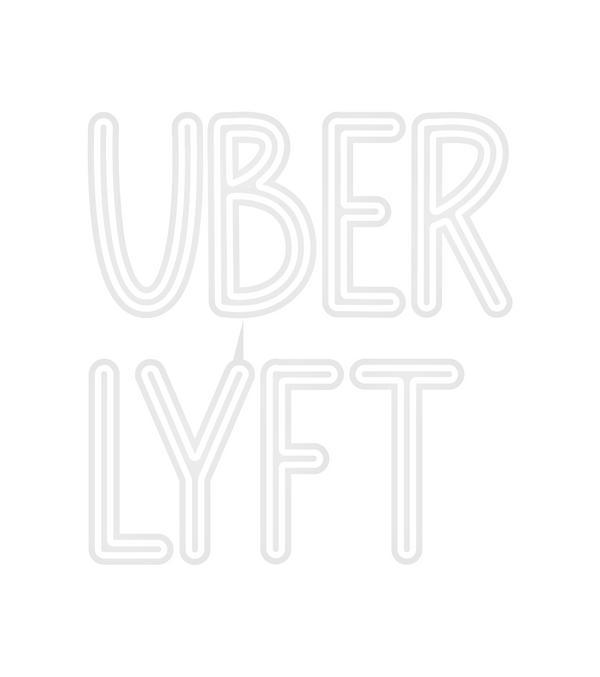 Custom Neon: Uber
    Lyft