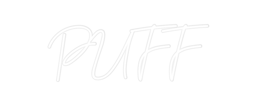 Custom Neon: PUFF