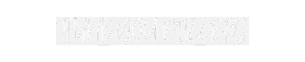 Custom Neon: THANK YOU MIL...