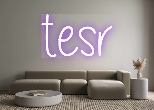 Custom Neon: tesr