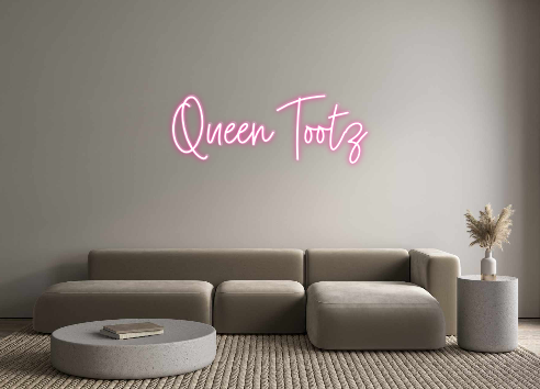 Custom Neon: Queen Tootz
