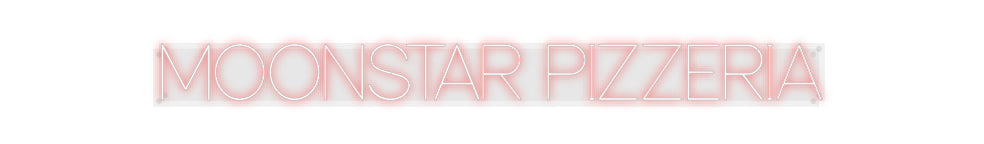 Custom Neon: MOONSTAR PIZZ...