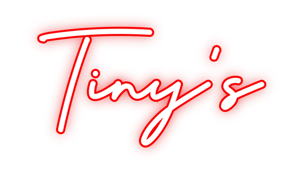 Custom Neon: Tiny’s