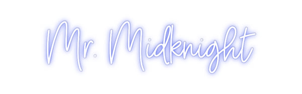 Custom Neon: Mr. Midknight