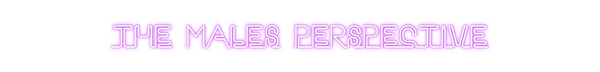 Custom Neon: THE MALES PER...