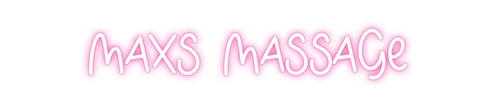 Custom Neon: Maxs Massage