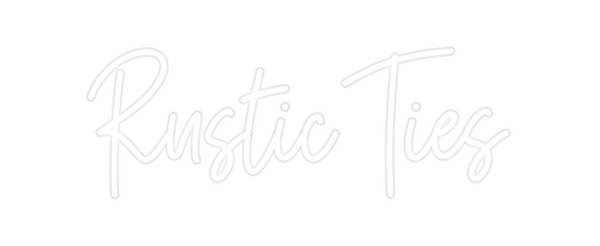 Custom Neon: Rustic Ties