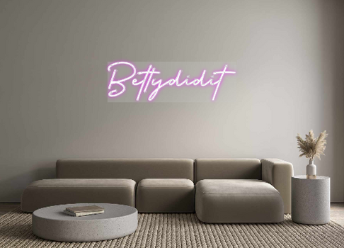 Custom Neon: Bettydidit