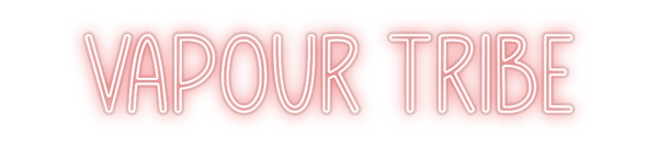 Custom Neon: Vapour Tribe