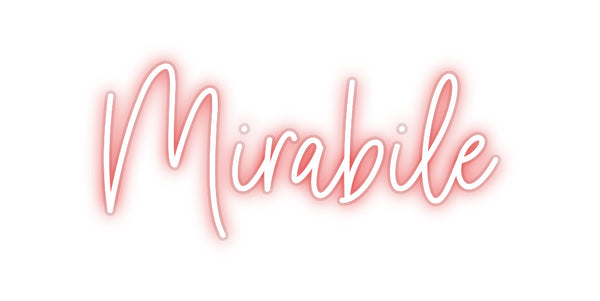 Custom Neon: Mirabile