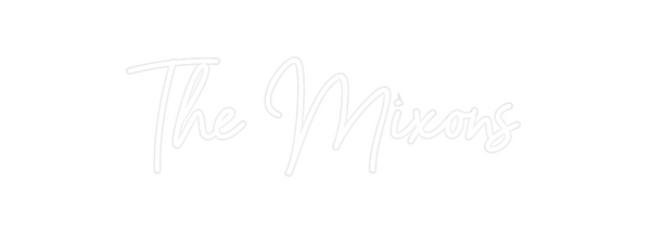 Custom Neon: The Mixons