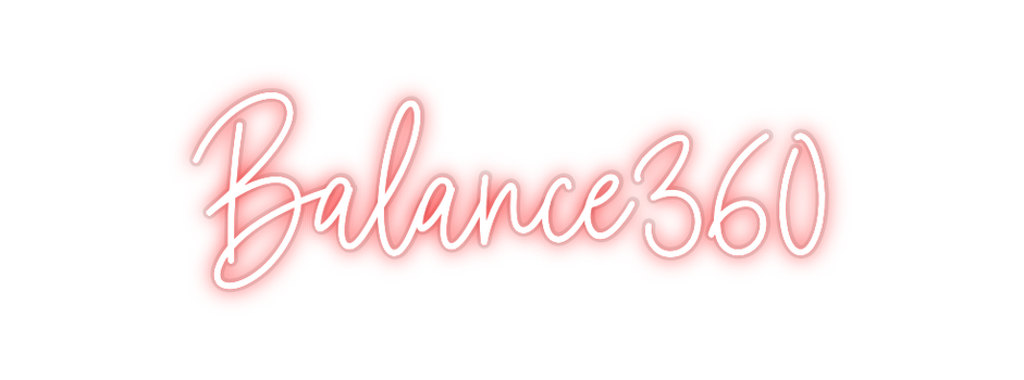 Custom Neon: Balance360