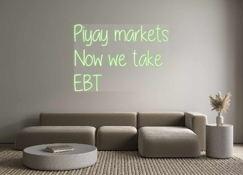 Custom Neon: Piyay markets...