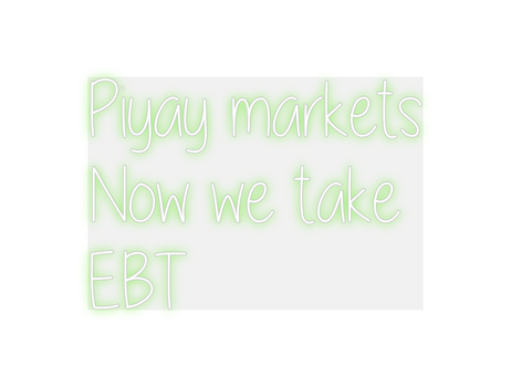 Custom Neon: Piyay markets...
