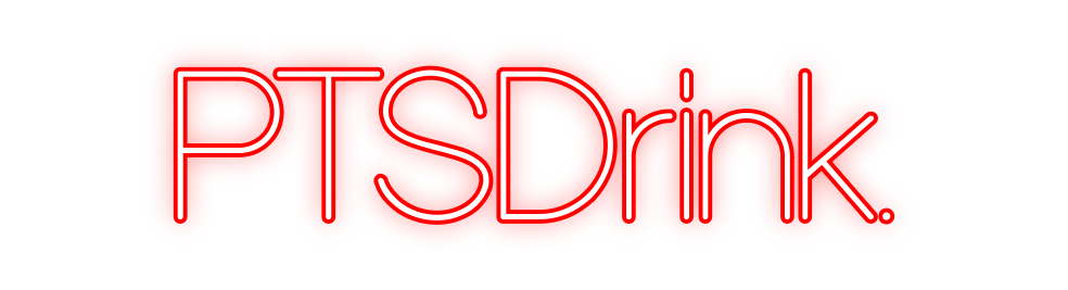 Custom Neon: PTSDrink.