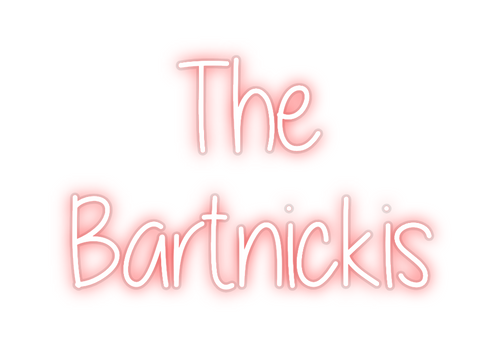 Custom Neon: The 
Bartnic...