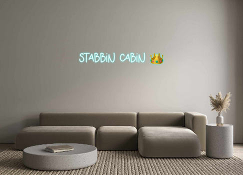 Custom Neon: Stabbin cabin...