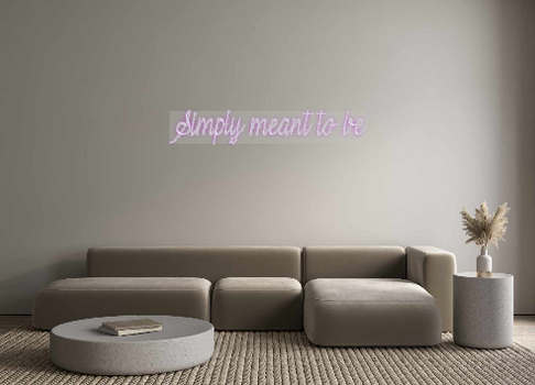 Custom Neon: Simply meant ...