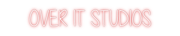 Custom Neon: OVER IT STUDI...