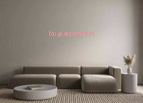Custom Neon: You go dey ex...