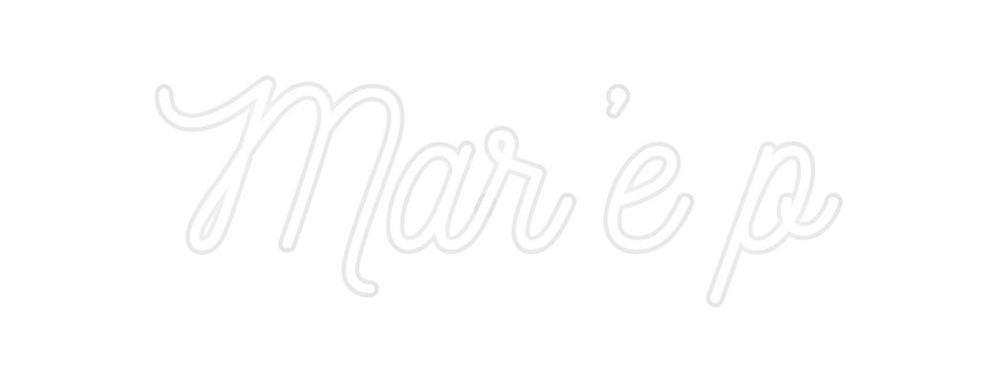 Custom Neon: Mar’e p