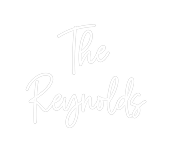 Custom Neon: The 
Reynolds