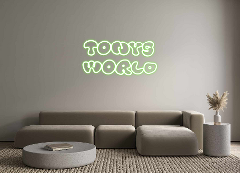 Custom Neon: TONYS
WORLD