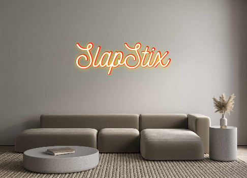 Custom Neon: SlapStix