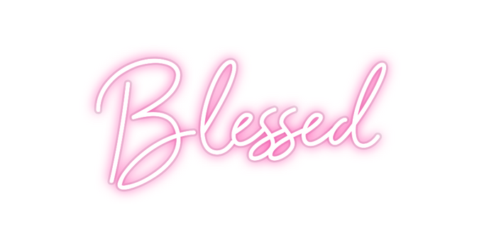 Custom Neon: Blessed