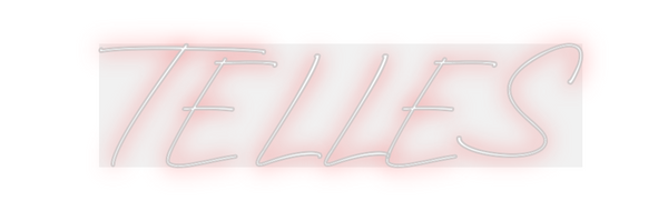 Custom Neon: TELLES