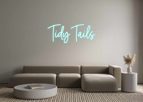 Custom Neon: Tidy Tails