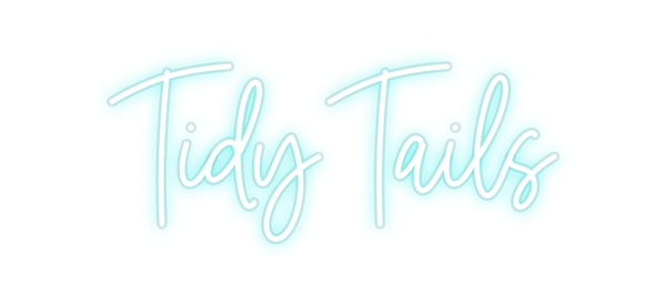 Custom Neon: Tidy Tails