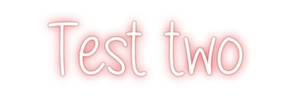Custom Neon: Test two