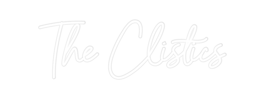 Custom Neon: The Clistics